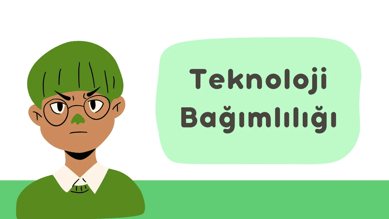 Teknoloji Bağımlılığının Nedenleri ve Belirtileri